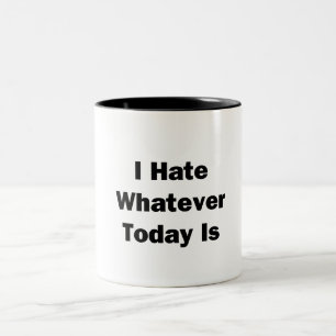 Taza Bicolor Odio lo que está hoy