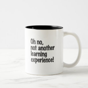 Taza Bicolor Oh no, no otra experiencia de aprendizaje