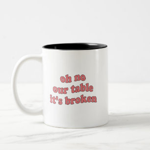 Taza Bicolor Oh No Nuestra Mesa Está Rota Sonido Viral de TikTo