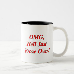 Taza Bicolor ¡OMG, infierno apenas congelado encima!