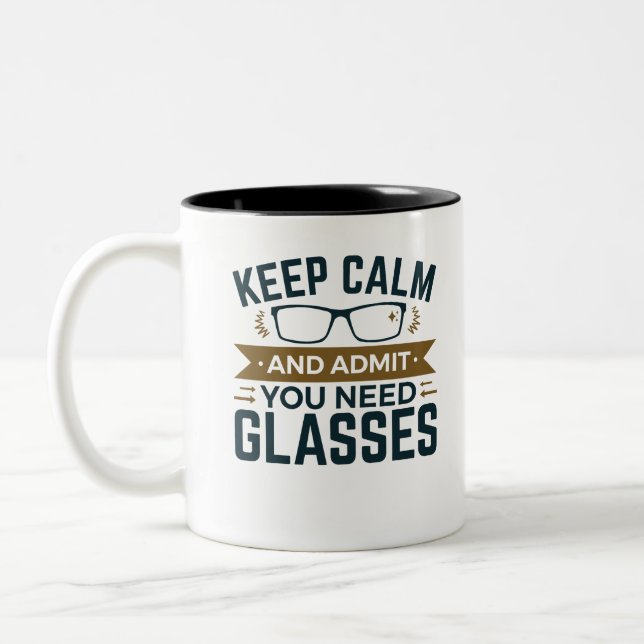 Taza Bicolor Optometrist Mantenga la calma Admite que necesita  (Izquierda)