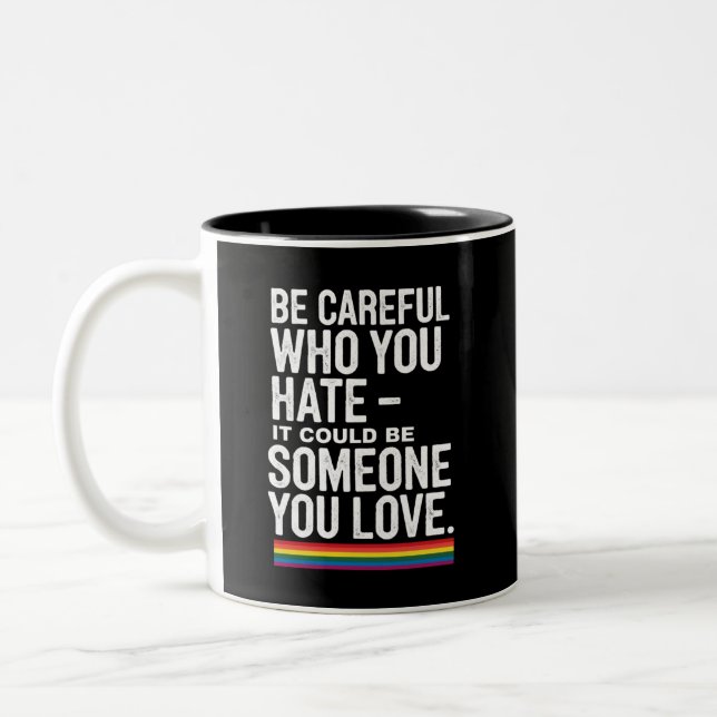 Taza Bicolor Orgullo LGBT Tenga Cuidado Con Quién Odias Una Cit (Izquierda)