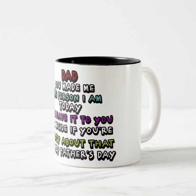 Taza Bicolor Papá: Me hiciste lo que soy (Anverso derecho)