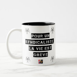 TAZA BICOLOR PARA LA SINDICALISTA, LA VIDA ES HUELGA