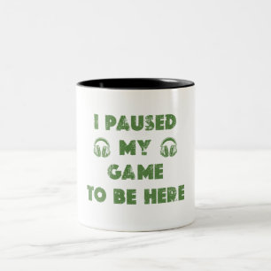Taza Bicolor PAUSE MI JUEGO PARA ESTAR AQUÍ CAMIETA Tri-Blend