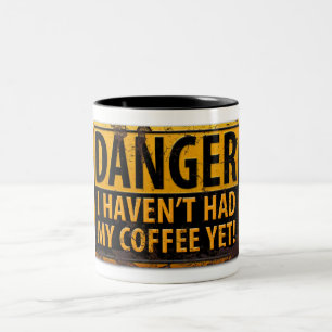 Taza Bicolor ¡PELIGRO, no he tenido mi café todavía! Señal 