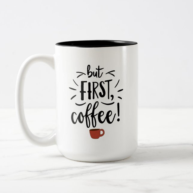 Taza Bicolor Pero el primer café (Izquierda)