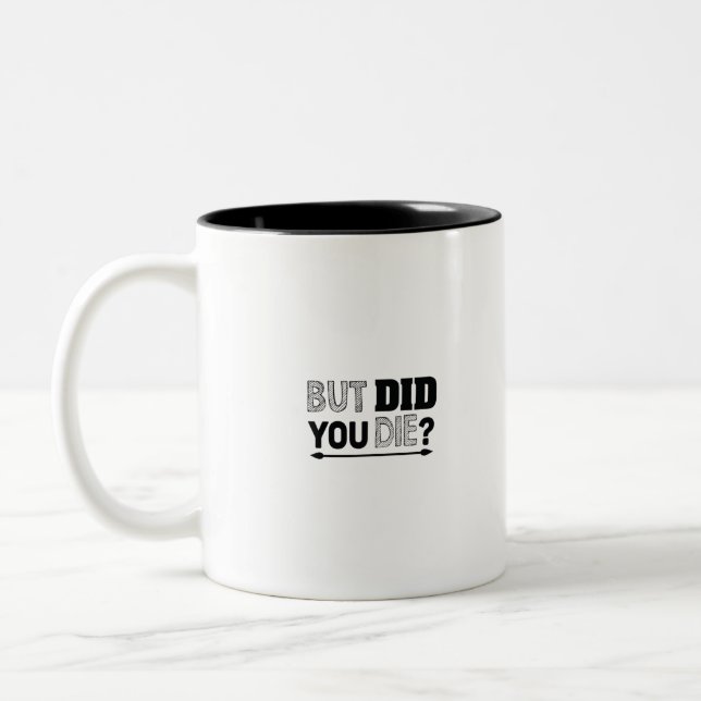 Taza Bicolor pero tú mueres (Izquierda)