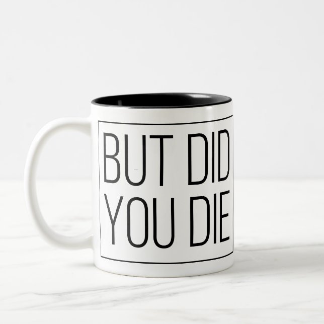 Taza Bicolor Pero tú muriste (Izquierda)