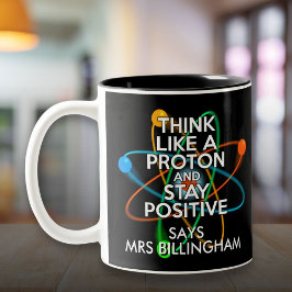 Taza Bicolor Personalizado Piensa Como Un Protón Y Mantén La Po