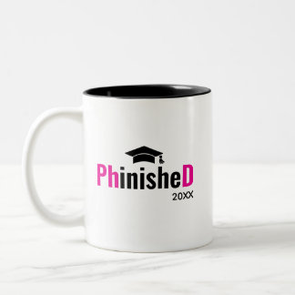 Taza Bicolor Phinished PhD Graduation Mug Custom Doctor Name 