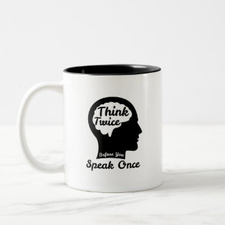 Taza Bicolor Piensa dos veces antes de hablar una vez