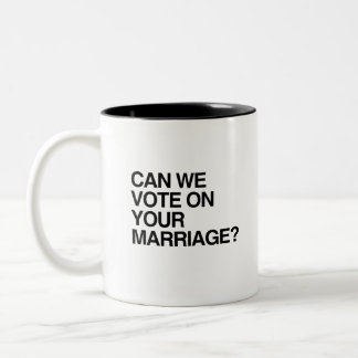 TAZA BICOLOR ¿PODEMOS VOTAR POR SU MATRIMONIO?