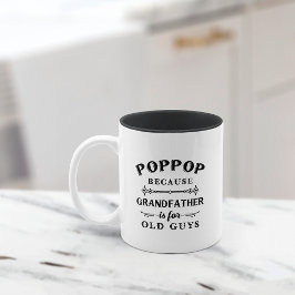Taza Bicolor Poppop | El Abuelo Gracioso Es Para Los Ancianos.