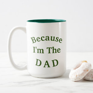 Taza Bicolor ¿Por qué? "Porque soy el día de padre Del PAPÁ"