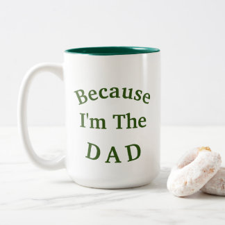 Taza Bicolor ¿Por qué? "Porque soy el día de padre Del PAPÁ"