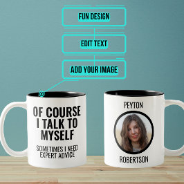 Taza Bicolor Por supuesto que hablo conmigo mismo con curiosida