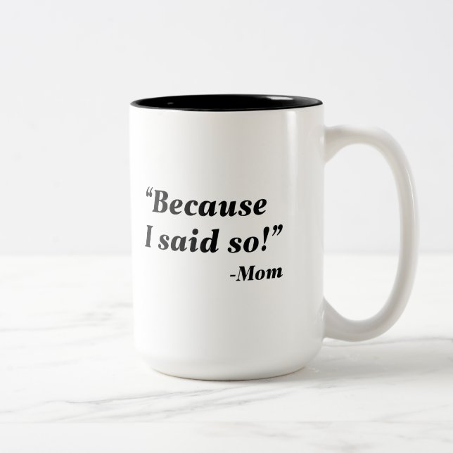 Taza Bicolor Porque Lo Dije (Derecha)