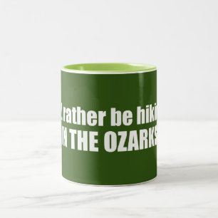 Taza Bicolor Preferiría Caminar En Los Ozarks