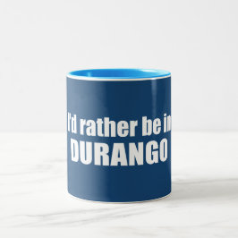 Taza Bicolor Preferiría Estar En Durango Colorado