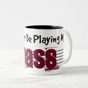 Taza Bicolor Preferiría Estar Jugando Mi Bass
