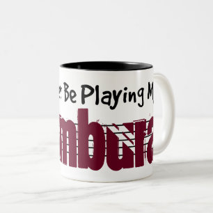 Taza Bicolor Preferiría Jugar Mi Tambura