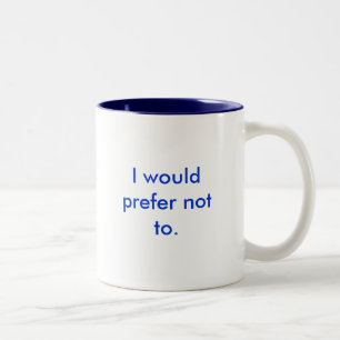 Taza Bicolor Preferiría no a