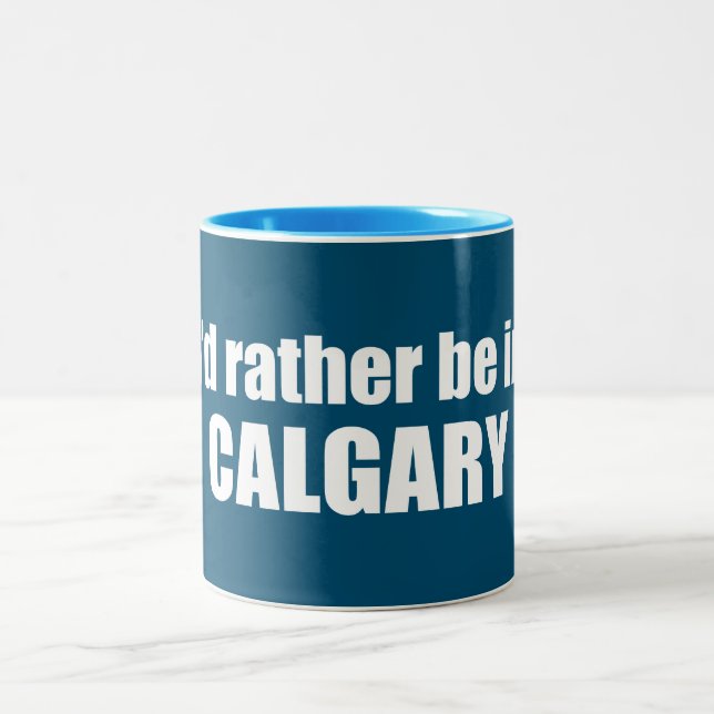 Taza Bicolor Prefiero estar en Calgary Alberta (Centro)