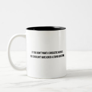 Taza Bicolor Pregunta estúpida - Gracioso Mug