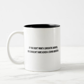 Taza Bicolor Pregunta estúpida - Gracioso Mug