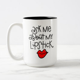 Taza Bicolor Pregúntame por mi lápiz labial