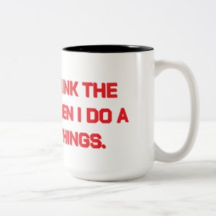 Taza Bicolor Primero bebo el café. Entonces hago cosas de café