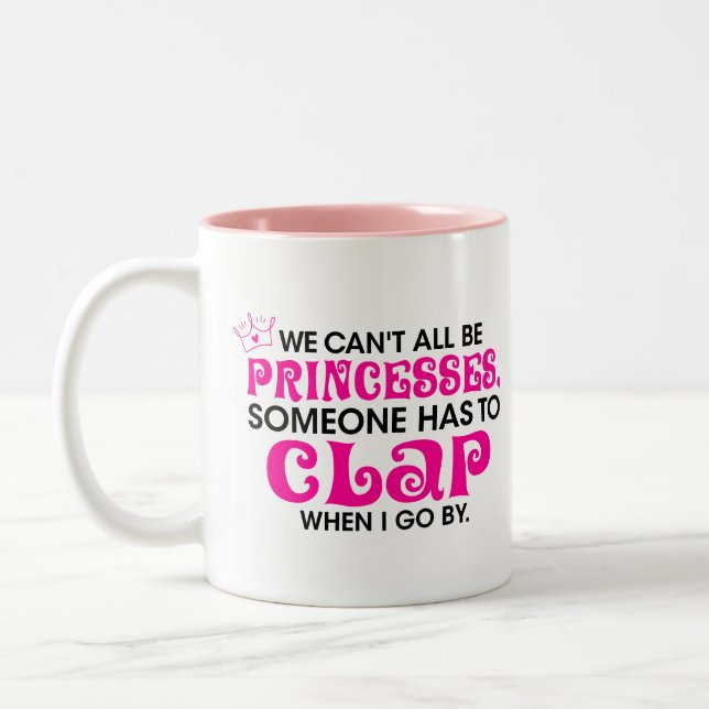 Taza Bicolor Princesa divertida, no todos podemos ser princesa  (Izquierda)