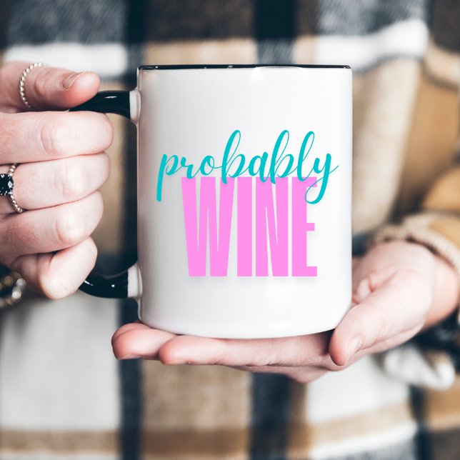 Taza Bicolor Probablemente Wine Funny Retro Neon (Subido por el creador)