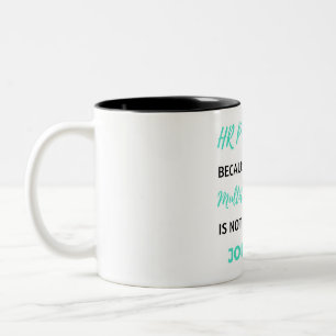 Taza Bicolor Profesional de Recursos Humanos Porque Multitarea