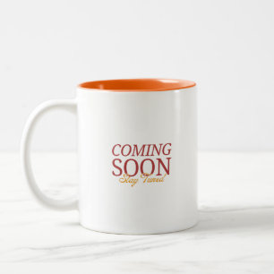 Taza Bicolor Próximamente, mantente al tanto