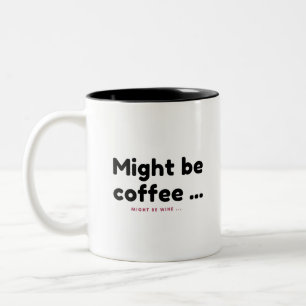 Taza Bicolor Puede ser un café