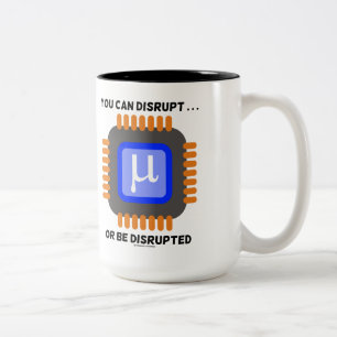 Taza Bicolor Puedes Interrumpir... O Estar interrumpido con el