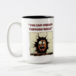 Taza Bicolor Puedes Vibrar A Través De Muros Funny Mug