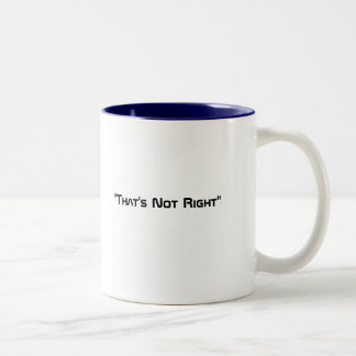Taza Bicolor "Que correcto "
