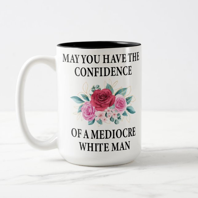 Taza Bicolor Que tengas la confianza de un blanco mediocre (Izquierda)