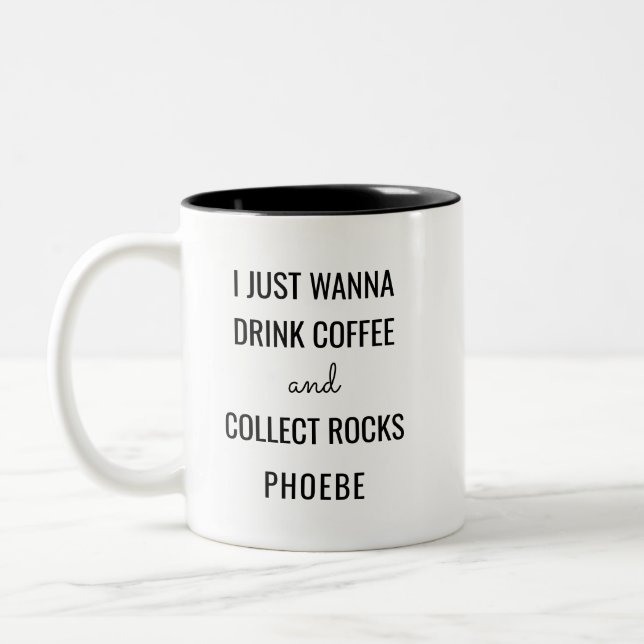Taza Bicolor Quieres beber café y recoger piedras divertidas (Izquierda)