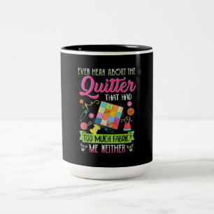 Taza Bicolor Quilting Womens cita alguna vez sobre Quilter