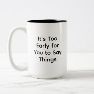 Taza Bicolor Regalo de coworker es demasiado pronto para que di