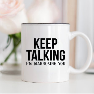 Taza Bicolor Regalo terapeuta, SIGA HABLANDO DE QUE TE DIAGNOST