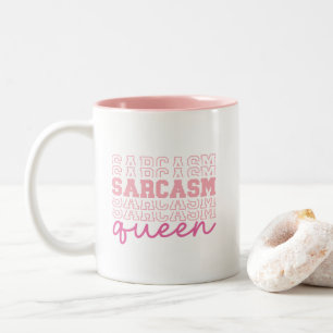 Taza Bicolor Reina del Sarcasmo Divertido y Lindo Cita
