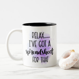 Taza Bicolor Relájate, tengo una hoja de cálculo para eso