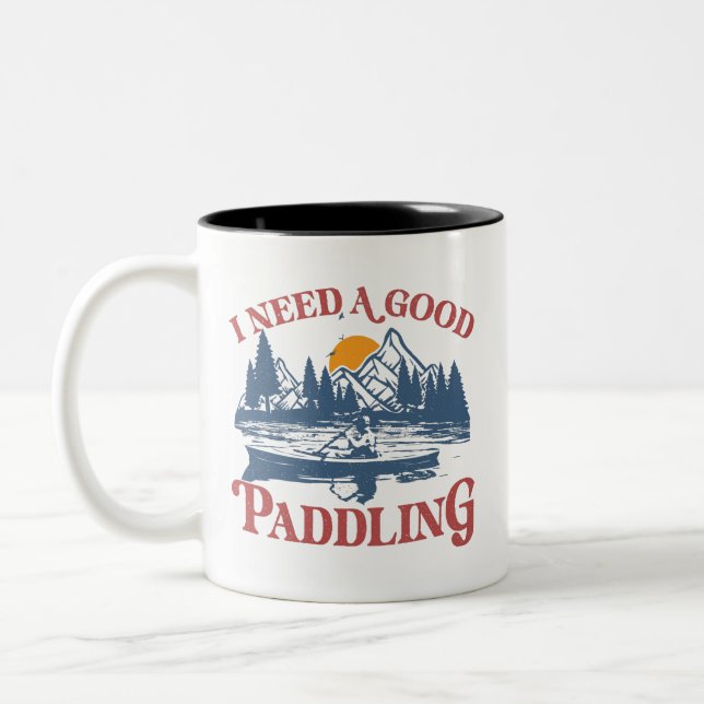 Taza Bicolor Retro Necesito Un Buen Kayaker De Paddling (Izquierda)