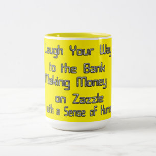 Taza Bicolor Ríe tu camino al banco: Ganar dinero en Zazzle