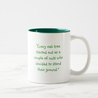 Taza Bicolor roble, "cada roble comenzado como un par de…
